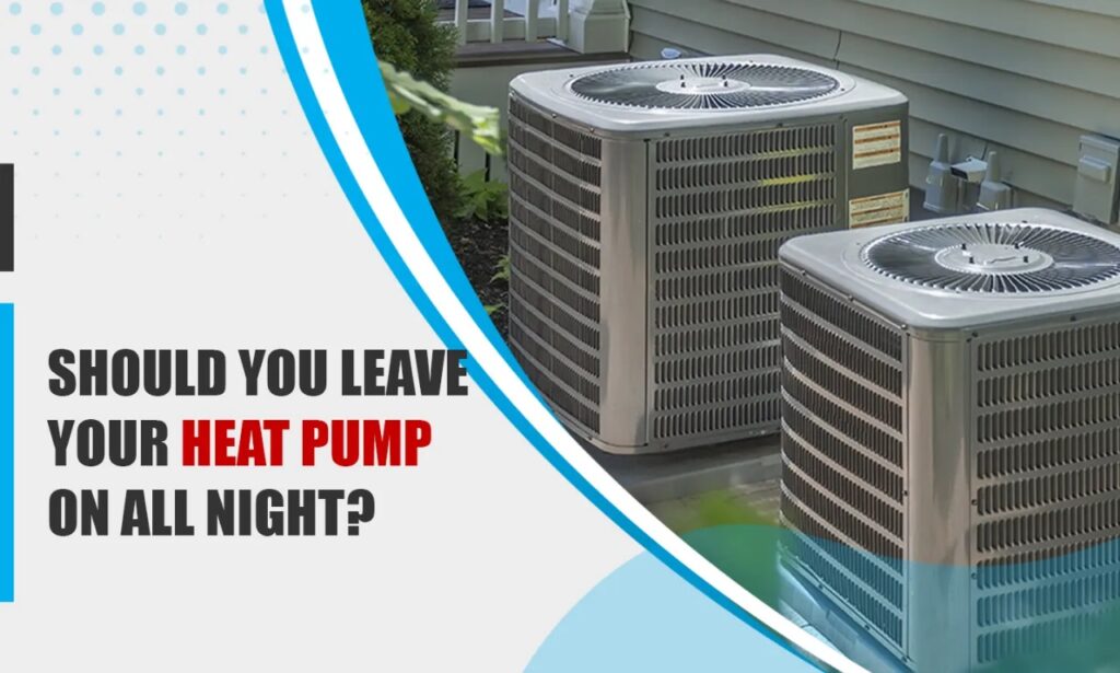 featured image fro the blog: Should You Leave Your Heat Pump on All Night?