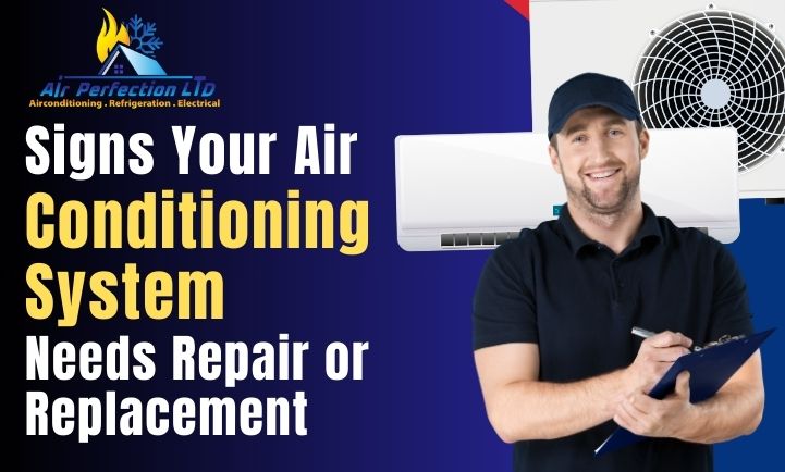 Signs your Air Conditioning System Needs Repair or Replacement